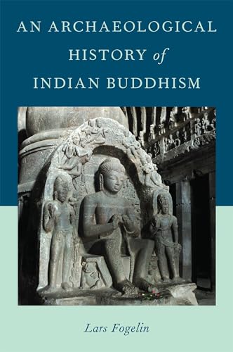 Archaeological History of Indian Buddhism