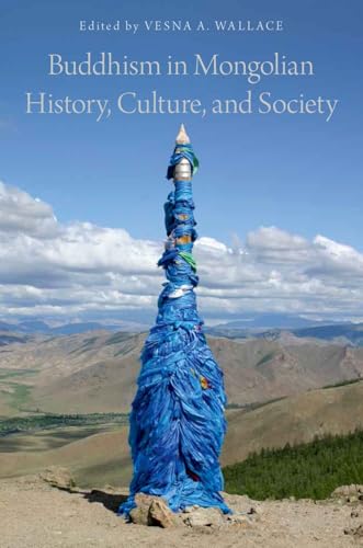 Buddhism in Mongolian History, Culture, and Society