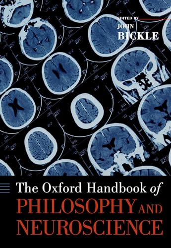 The Oxford Handbook of Philosophy and Neuroscience