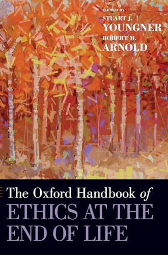 Oxford Handbook of Ethics at the End of Life