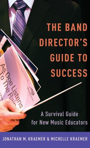 The Band Director's Guide to Success