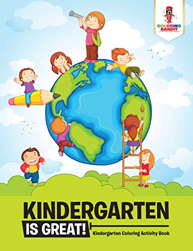 Kindergarten is Great!