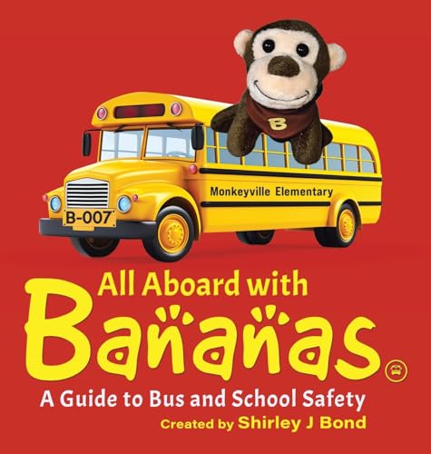 All Aboard With Bananas - A Guide to Bus and School Safety