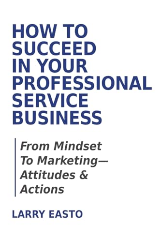 How To Succeed In Your Professional Service Business