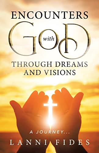 Encounters With God Through Dreams and Visions