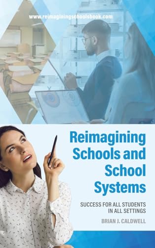 Reimagining Schools and School Systems