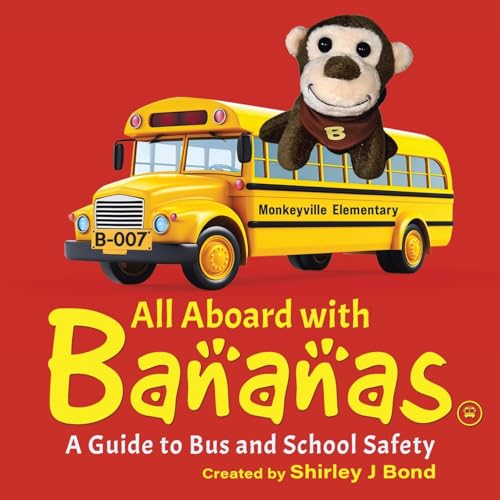 All Aboard With Bananas - A Guide to Bus and School Safety