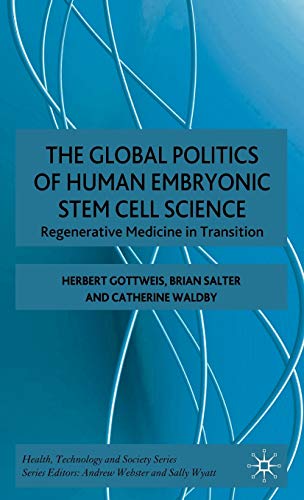 The Global Politics of Human Embryonic Stem Cell Science