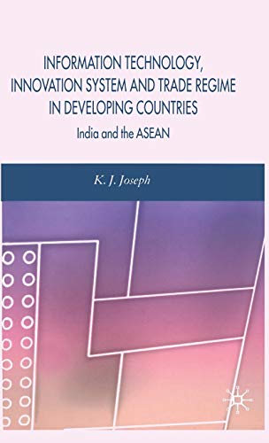 Information Technology, Innovation System and Trade Regime in Developing Countries