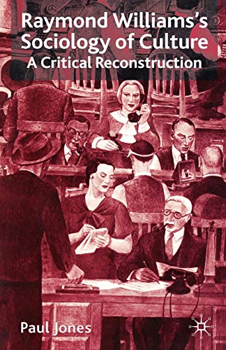 Raymond Williams's Sociology of Culture