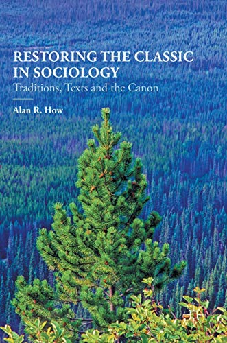 Restoring the Classic in Sociology