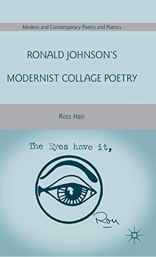 Ronald Johnson's Modernist Collage Poetry