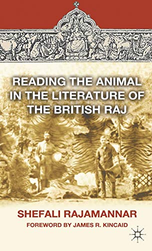 Reading the Animal in the Literature of the British Raj