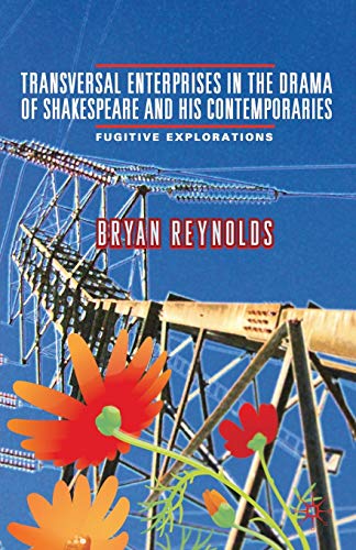 Transversal Enterprises in the Drama of Shakespeare and His Contemporaries