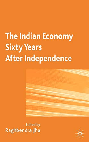 The Indian Economy Sixty Years After Independence