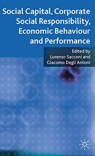 Social Capital, Corporate Social Responsibility, Economic Behaviour and Performance