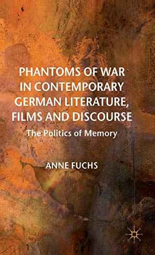 Phantoms of War in Contemporary German Literature, Films and Discourse