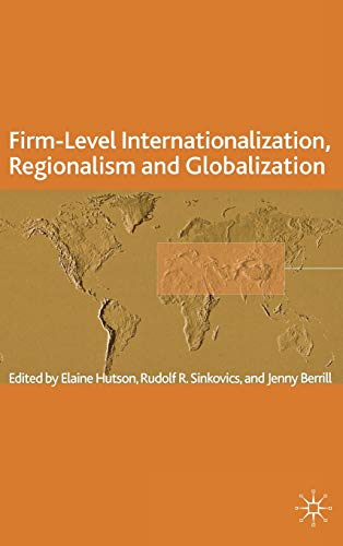 FirmLevel Internationalization, Regionalism and Globalization