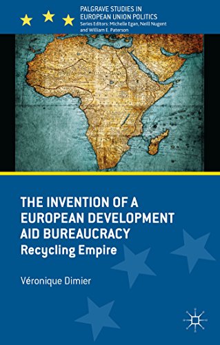 The Invention of a European Development Aid Bureaucracy