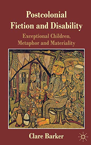 Postcolonial Fiction and Disability