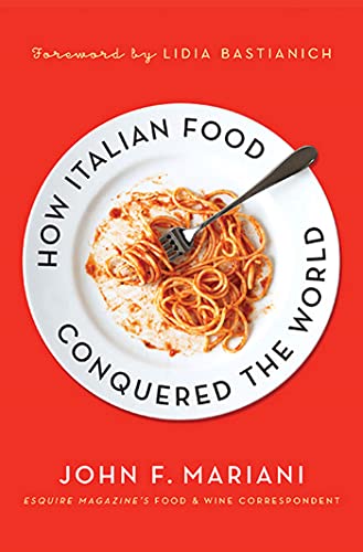 HOW ITALIAN FOOD CONQUERED THE WORL