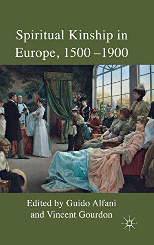 Spiritual Kinship in Europe, 15001900