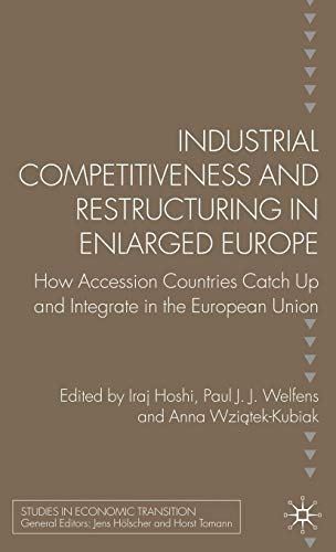 Industrial Competitiveness and Restructuring in Enlarged Europe