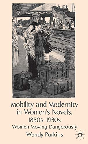 Mobility and Modernity in Women's Novels