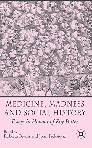 Medicine, Madness and Social History