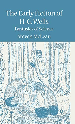 The Early Fiction of H.G. Wells