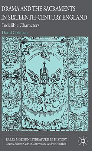Drama and the Sacraments in Sixteenth-Century England