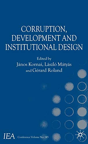 Corruption, Development and Institutional Design