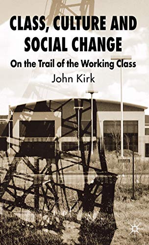Class, Culture and Social Change