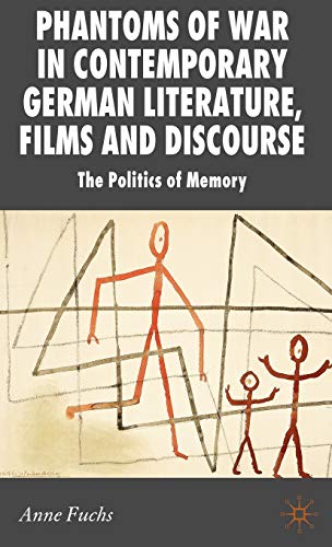 Phantoms of War in Contemporary German Literature, Films and Discourse
