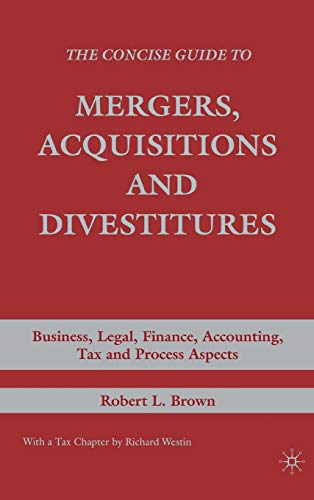 The Concise Guide to Mergers, Acquisitions and Divestitures