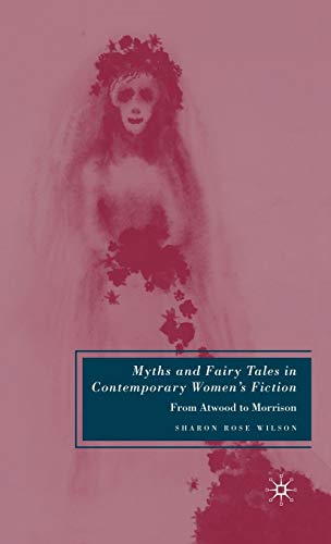 Myths and Fairy Tales in Contemporary Women's Fiction