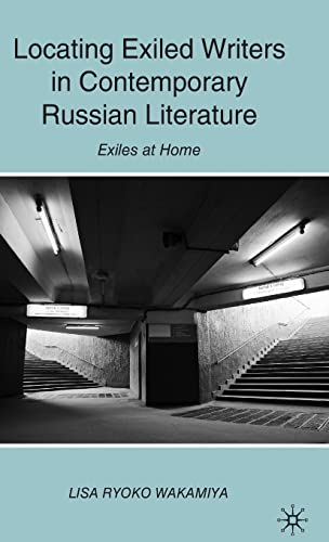 Locating Exiled Writers in Contemporary Russian Literature