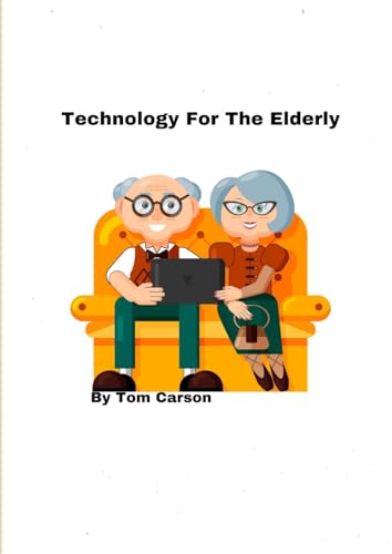 Technology For The Elderly!