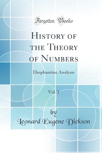 History of the Theory of Numbers, Vol. 2: Diophantine Analysis (Classic Reprint)