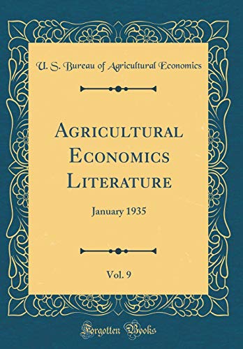 Agricultural Economics Literature, Vol. 9: January 1935 (Classic Reprint)