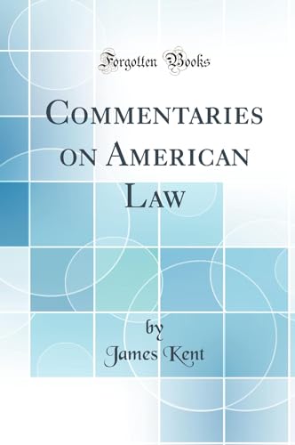 Commentaries on American Law (Classic Reprint)