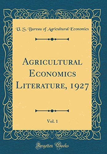Agricultural Economics Literature, 1927, Vol. 1 (Classic Reprint)
