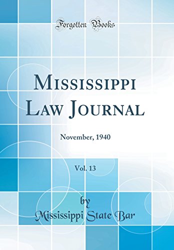 Mississippi Law Journal, Vol. 13: November, 1940 (Classic Reprint)