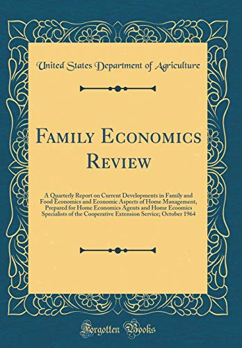 Family Economics Review: A Quarterly Report on Current Developments in Family and Food Economics and Economic Aspects of Home Management, Prepared for Home Economics Agents and Home Ecoomics Specialists of the Cooperative Extension Service; October 1964