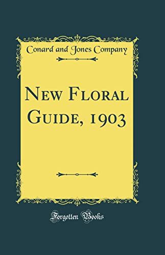 New Floral Guide, 1903 (Classic Reprint)