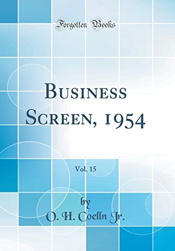 Business Screen, 1954, Vol. 15 (Classic Reprint)