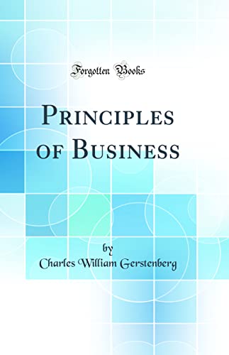 Principles of Business (Classic Reprint)