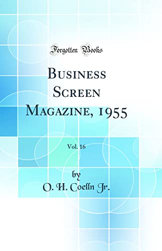 Business Screen Magazine, 1955, Vol. 16 (Classic Reprint)