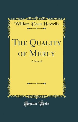 The Quality of Mercy: A Novel (Classic Reprint)