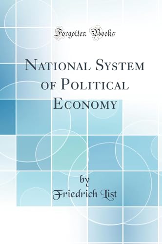 National System of Political Economy (Classic Reprint)